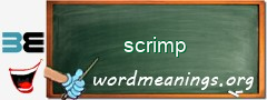 WordMeaning blackboard for scrimp